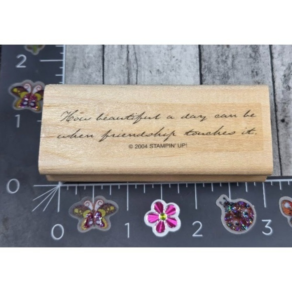 Stampin' Up! How Beautiful Day Can Be Friendship Rubber Stamp Wood #P96